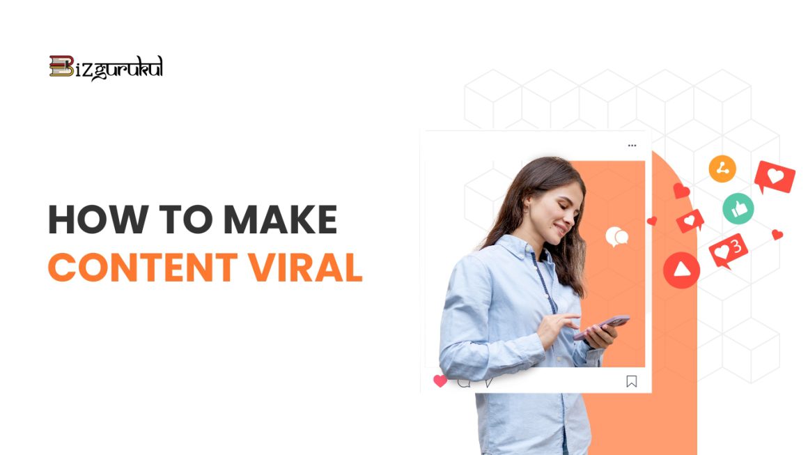 How to Make Content Viral?